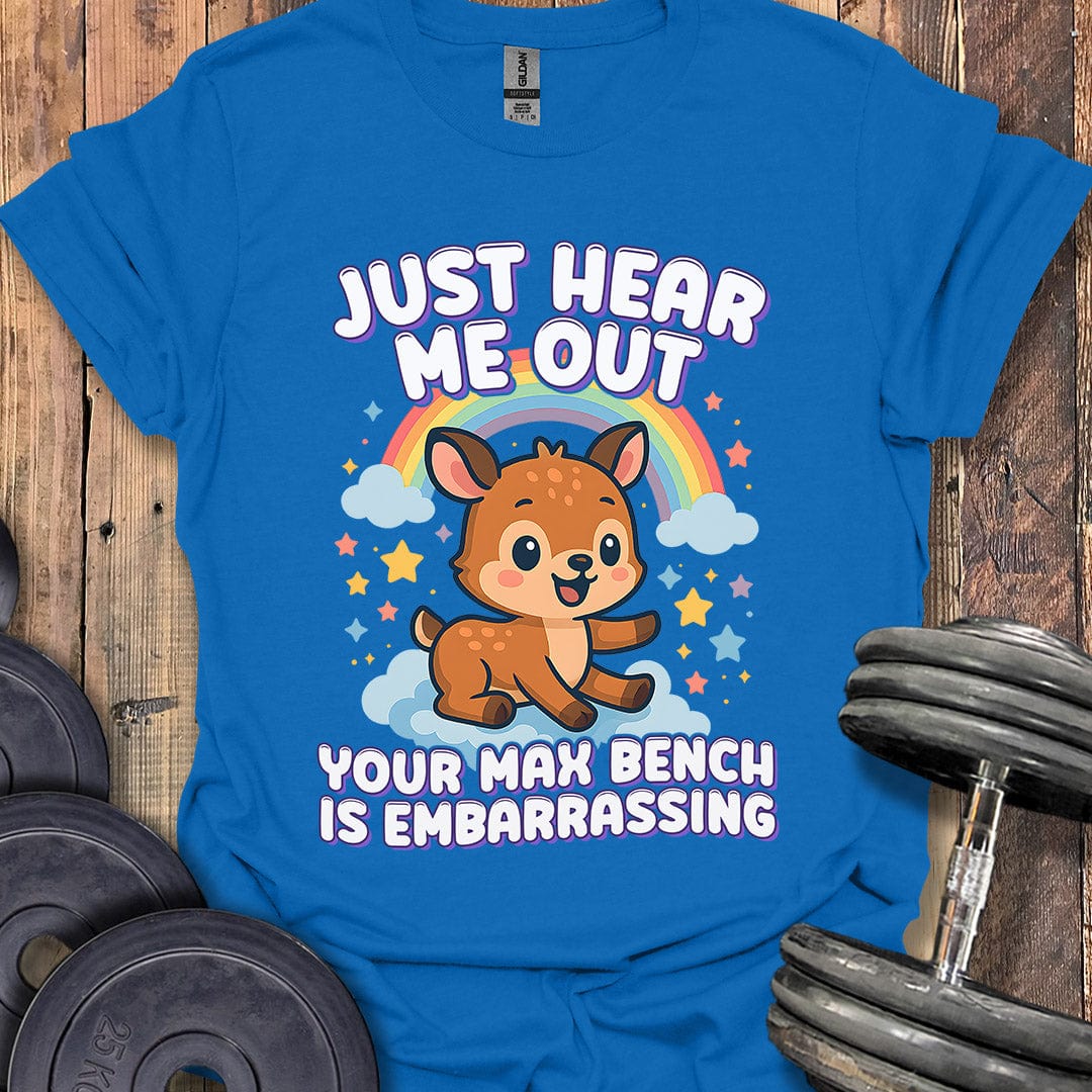 Just Hear Me Out T-Shirt