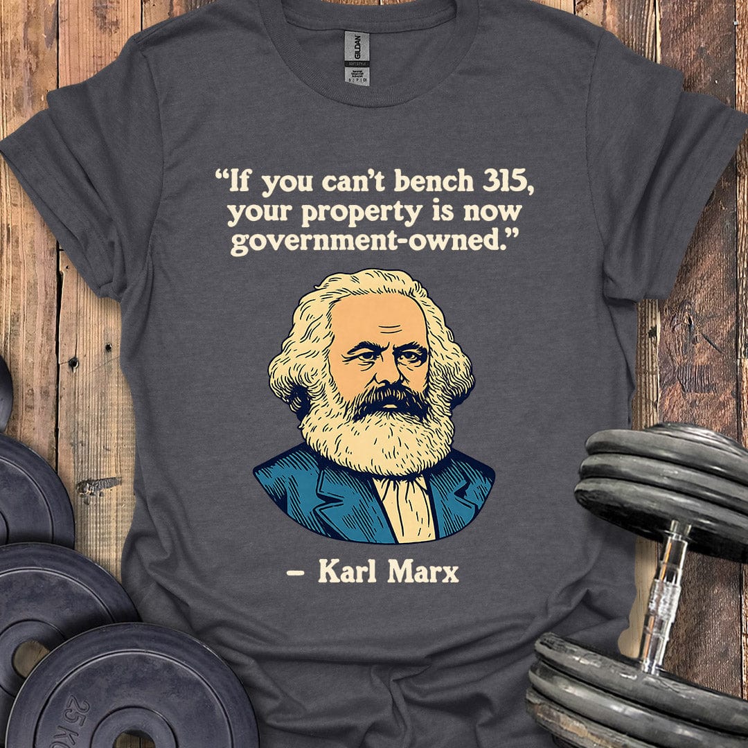 Karl Marx Bench 315 Quote T-Shirt