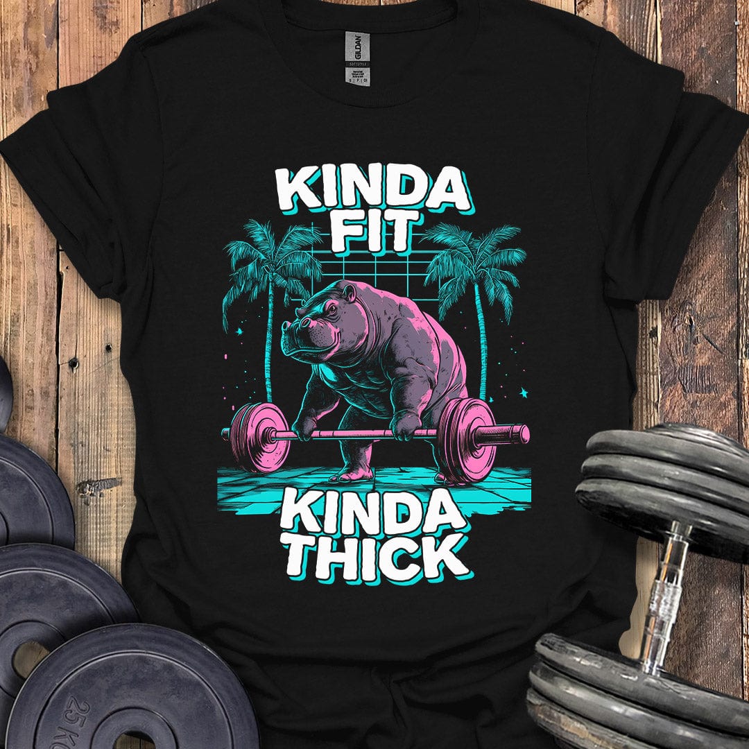 Kinda Fit, Kinda Thick T-Shirt