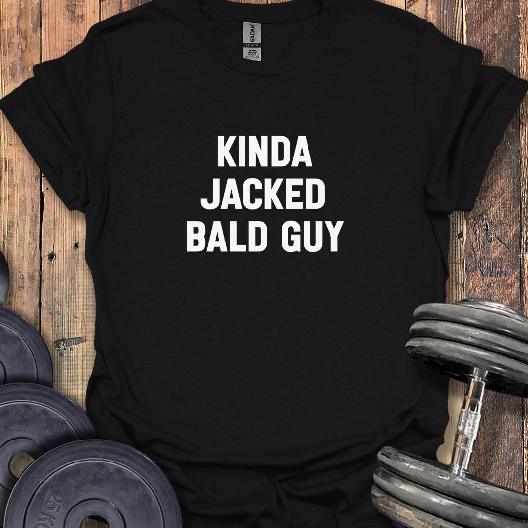 Kinda Jacked Bald Guy T-Shirt