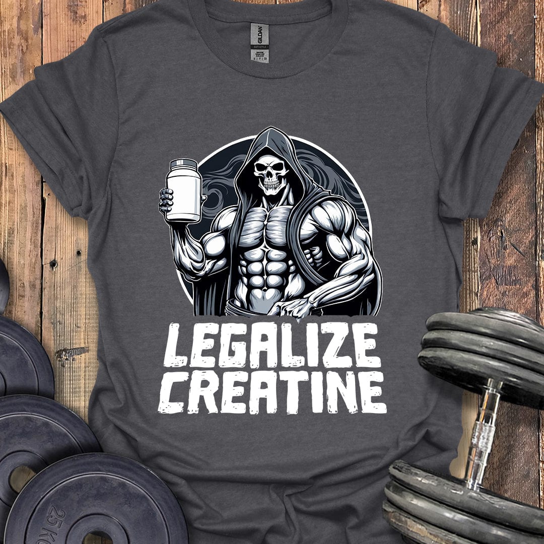 Legalize Creatine T-Shirt