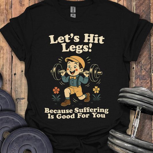 Let's Hit Legs T-Shirt