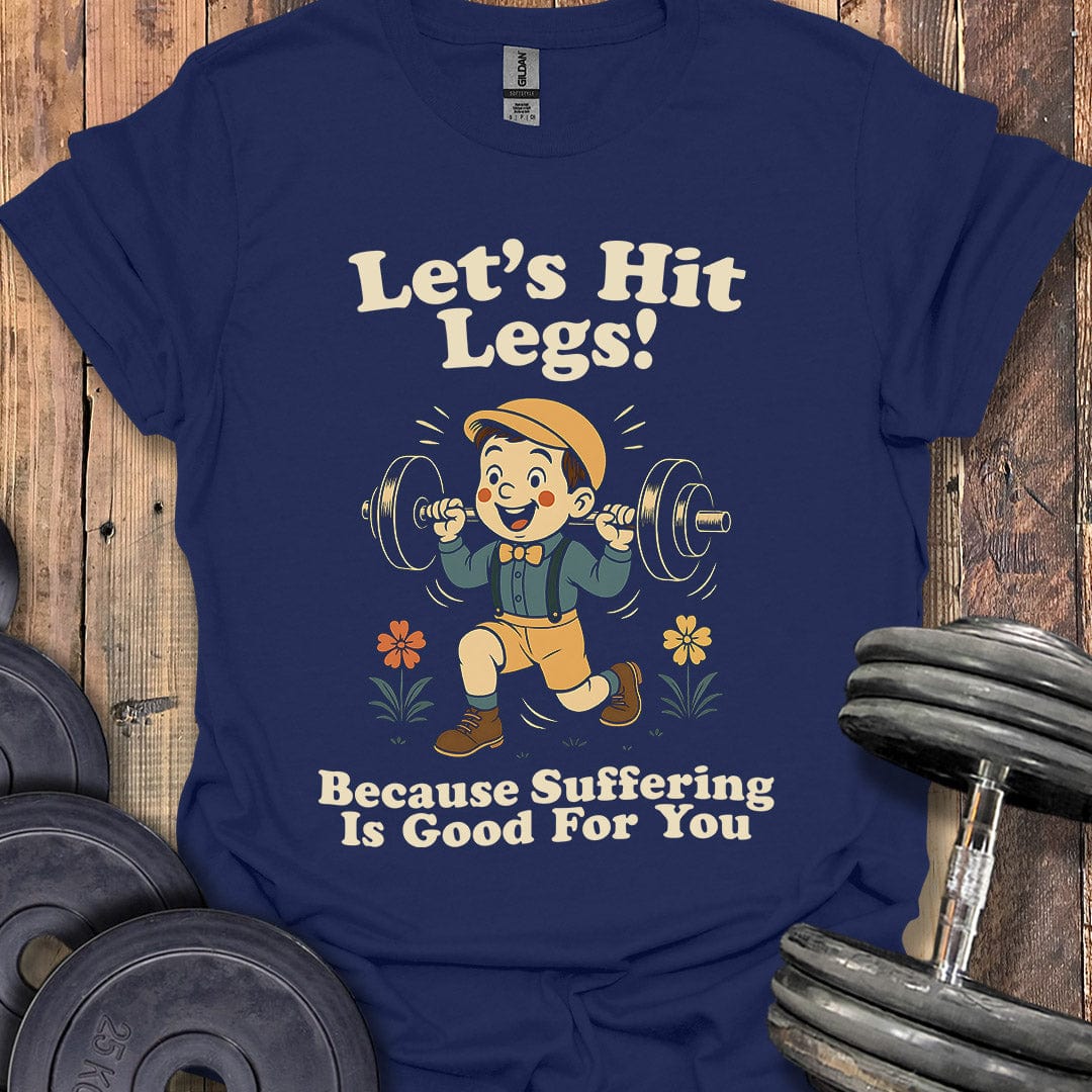 Let's Hit Legs T-Shirt