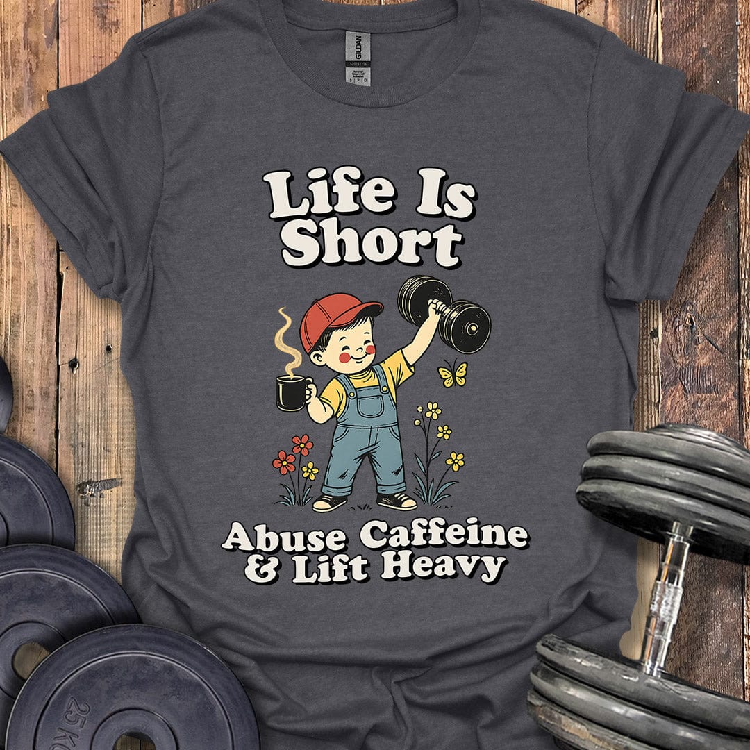 Life Is Short T-Shirt