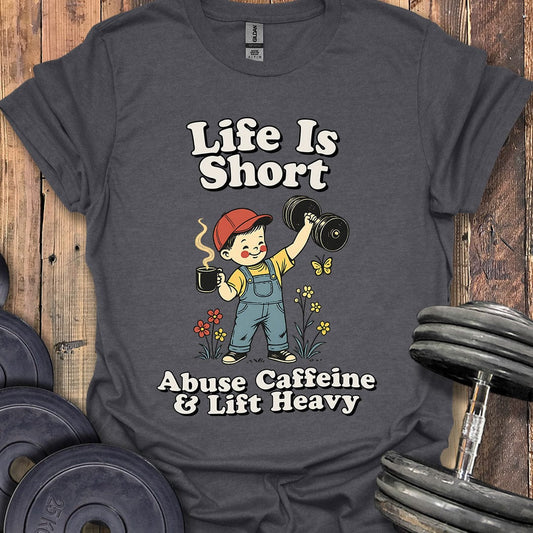 Life Is Short T-Shirt