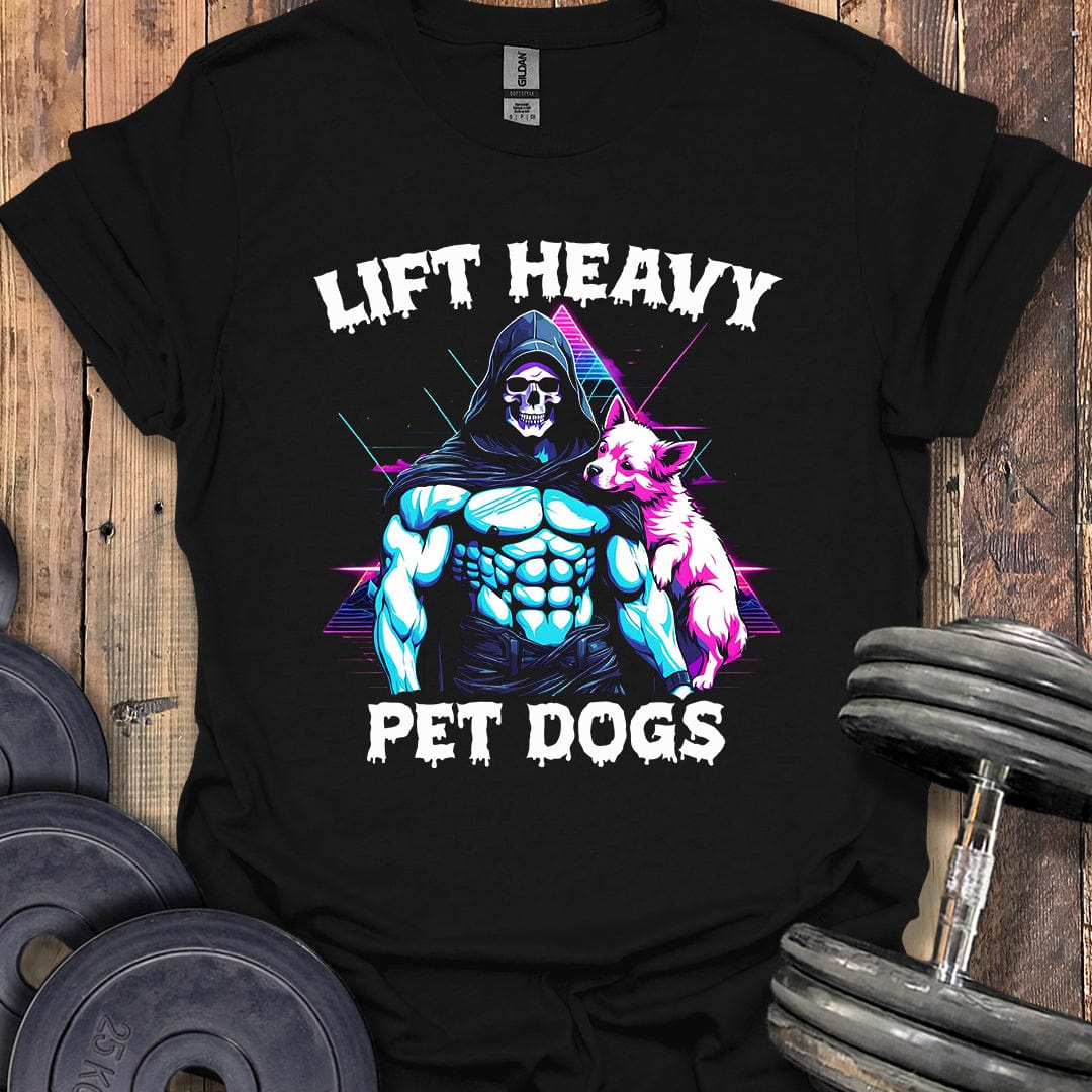 Lift Heavy, Pet Dogs T-Shirt