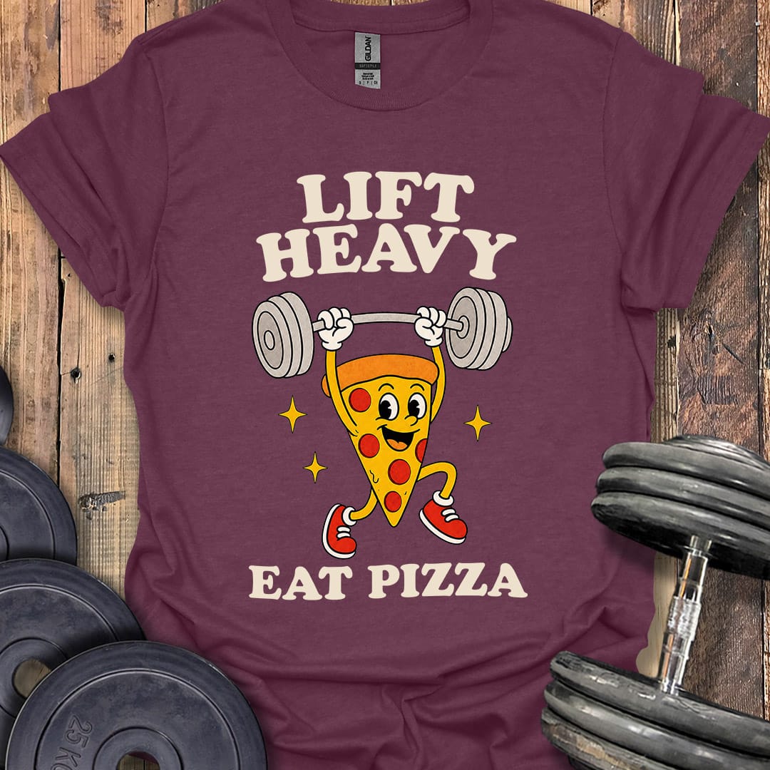 Lift Heavy, Eat Pizza T-Shirt
