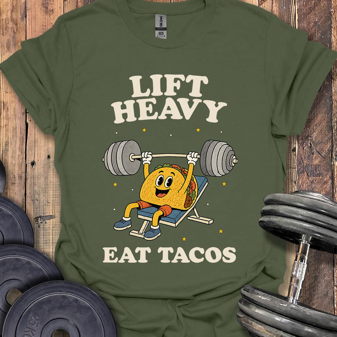Lift Heavy, Eat Tacos T-Shirt