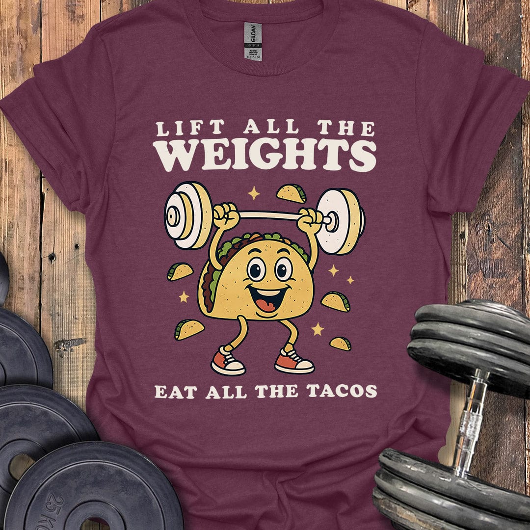 Lift Weights, Eat Tacos T-Shirt