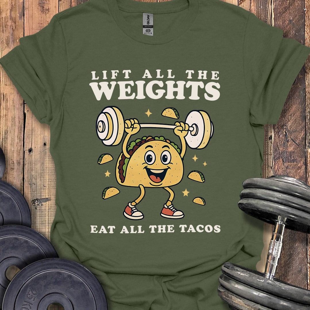 Lift Weights, Eat Tacos T-Shirt