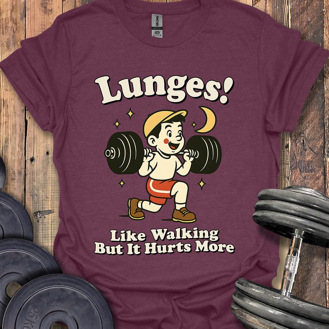 Lunges! T-Shirt