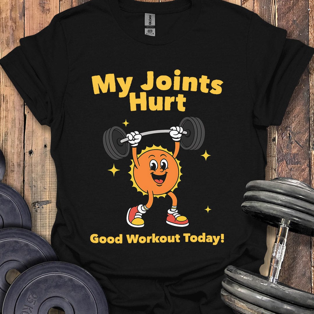 My Joints Hurt T-Shirt