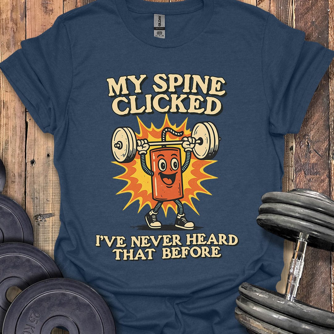 My Spine Clicked T-Shirt