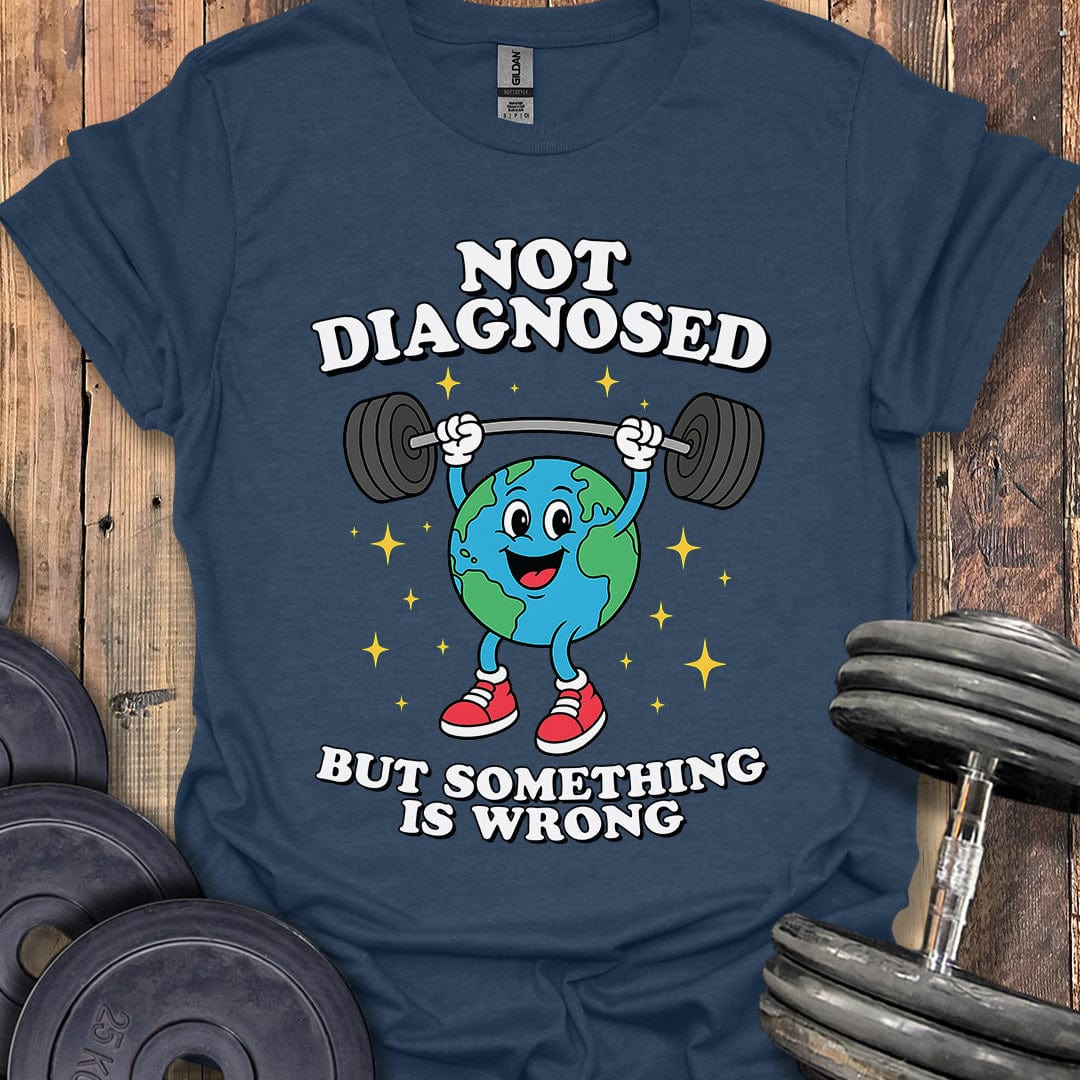 Not Diagnosed T-Shirt