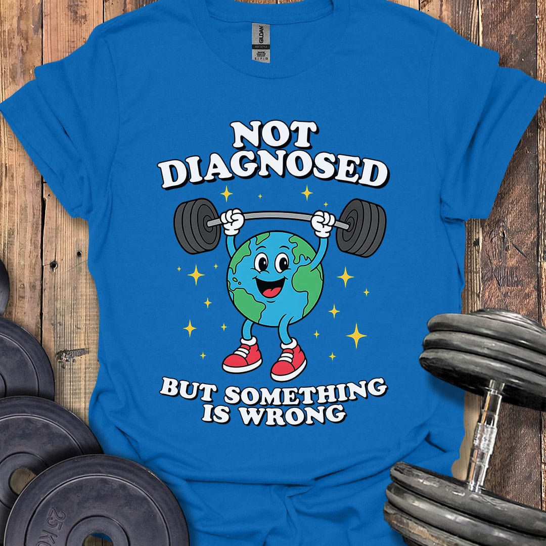 Not Diagnosed T-Shirt