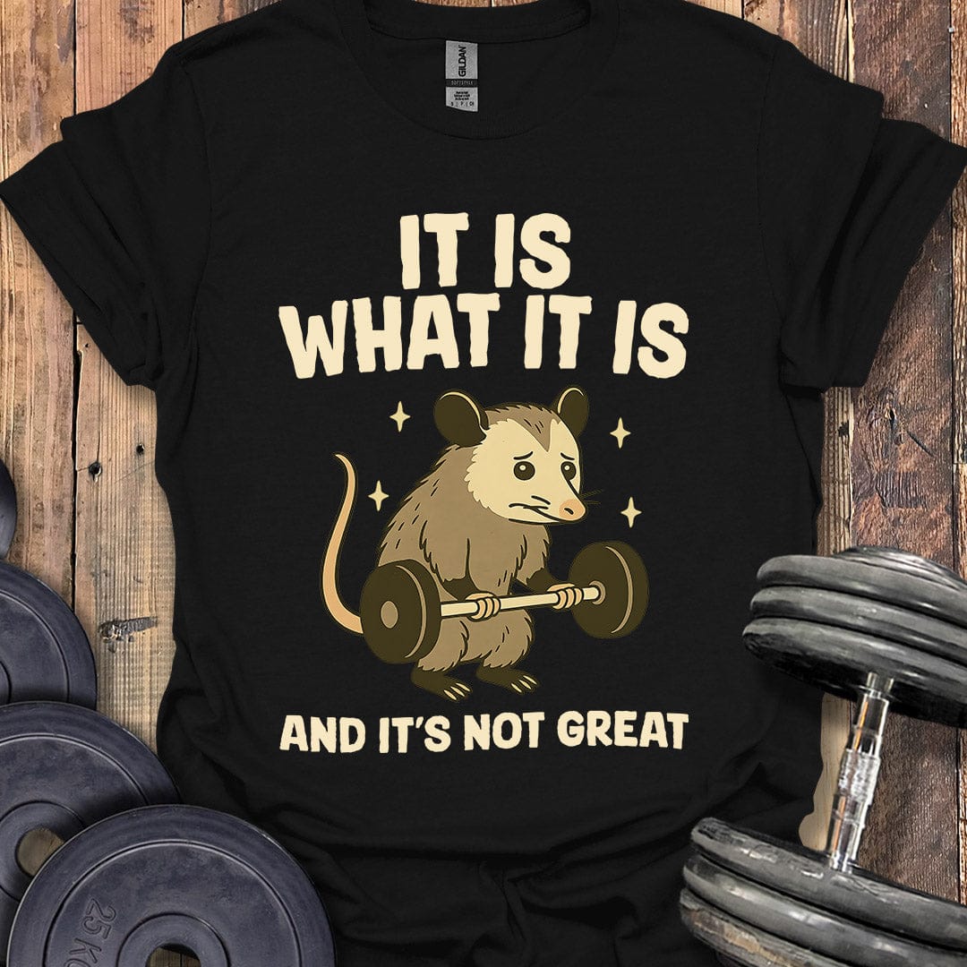 Not Great Opossum T-Shirt