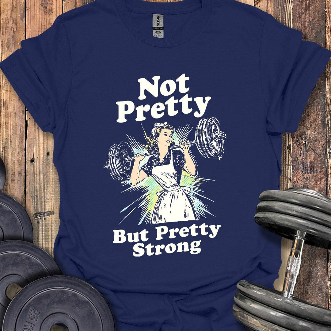 Not Pretty T-Shirt