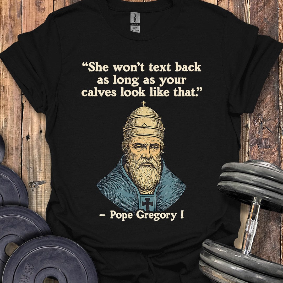 Pope Gregory I Quote T-Shirt