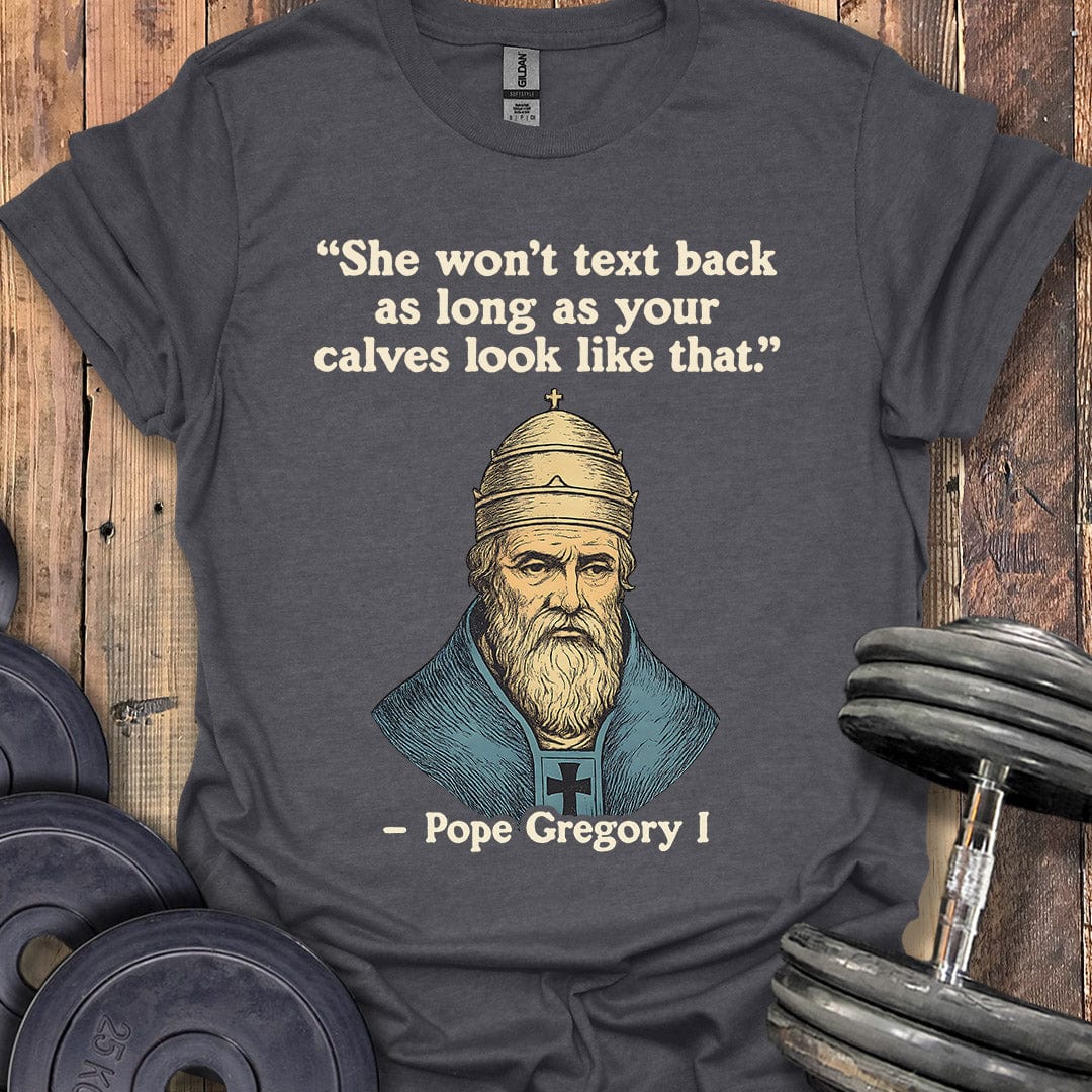 Pope Gregory I Quote T-Shirt