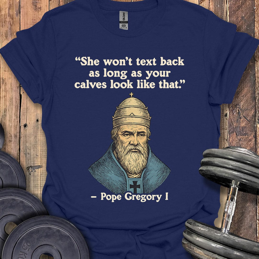 Pope Gregory I Quote T-Shirt