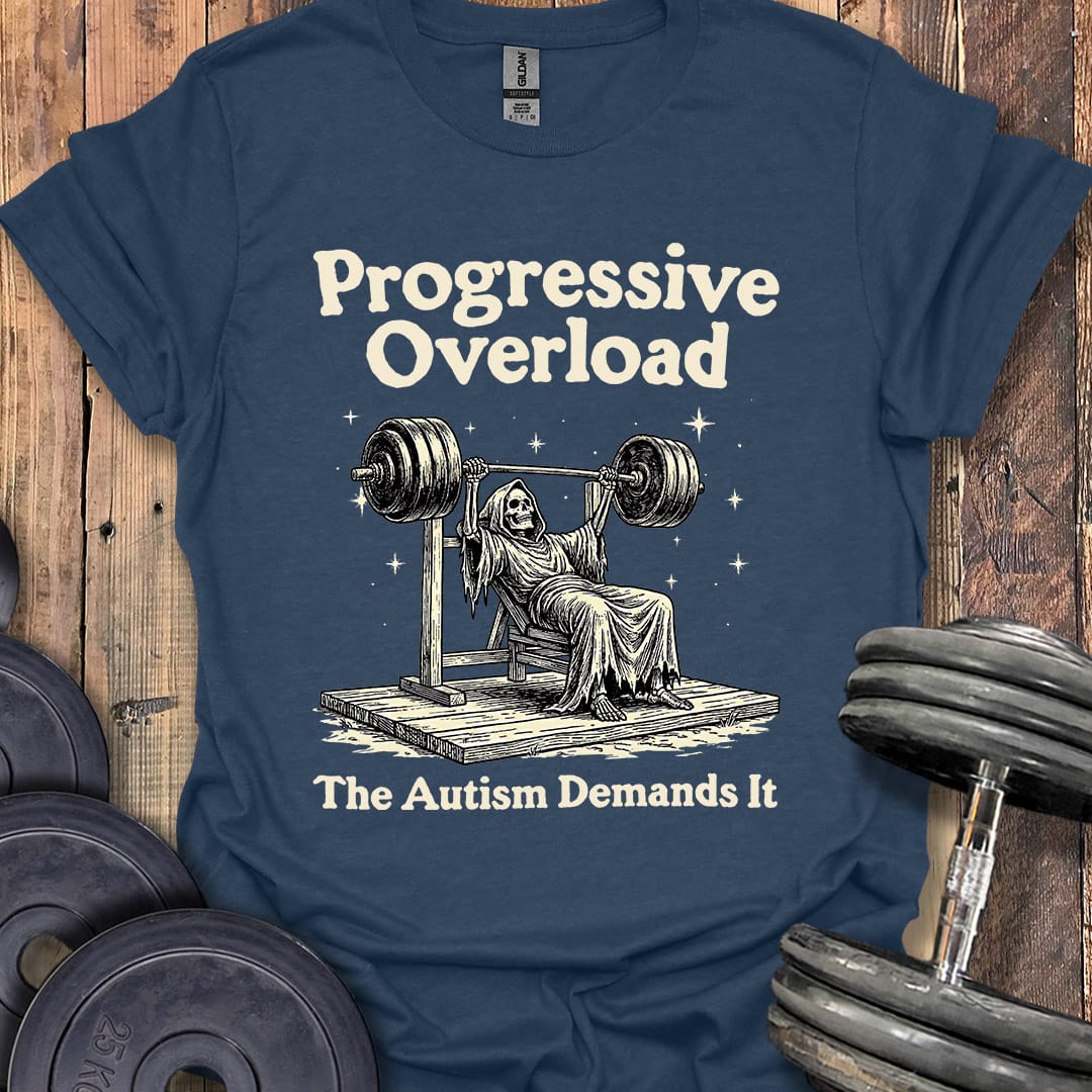 Progressive Overload Autism T-Shirt