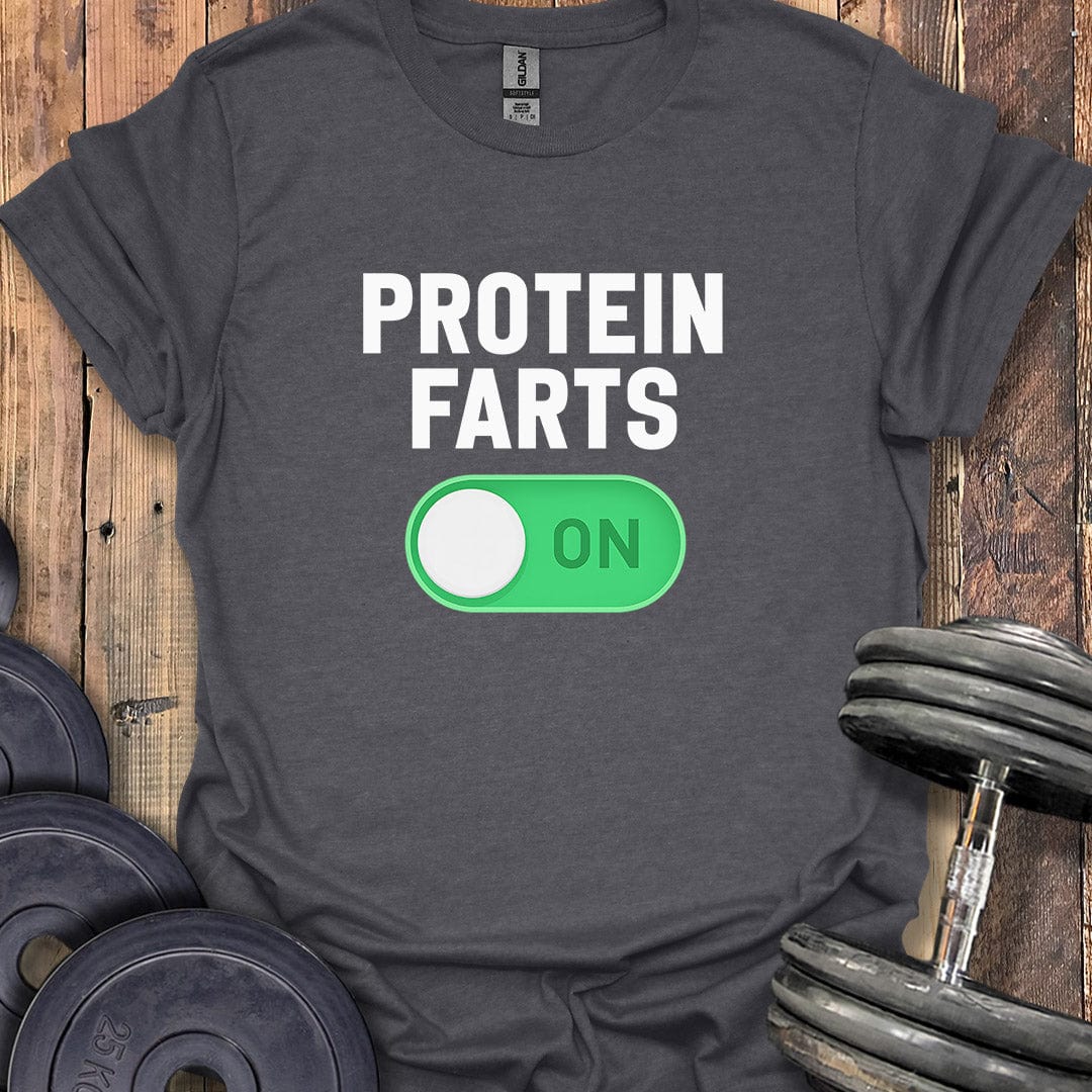 Protein Farts On T-Shirt