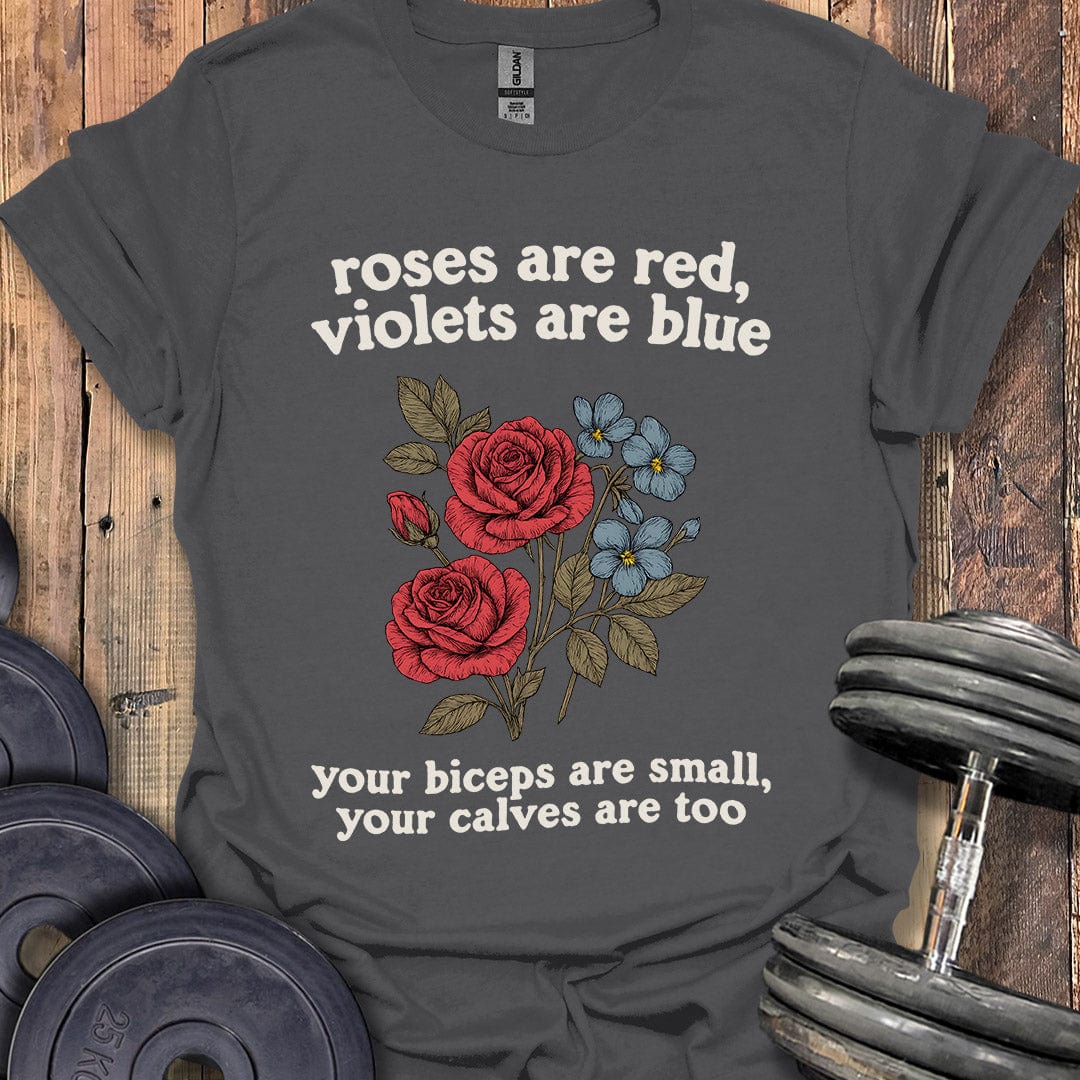 Roses Are Red T-Shirt