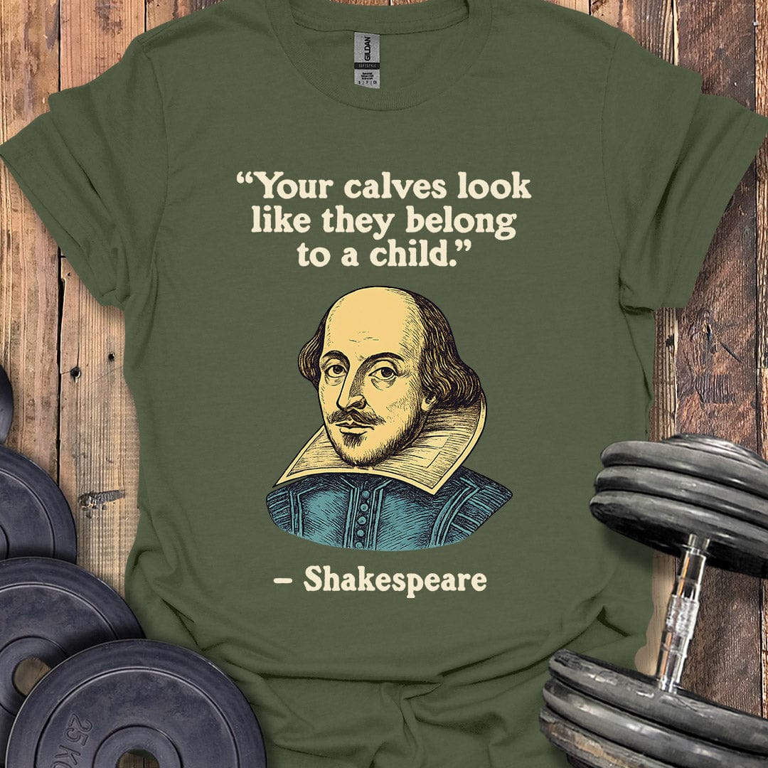 Shakespeare Calves Quote T-Shirt
