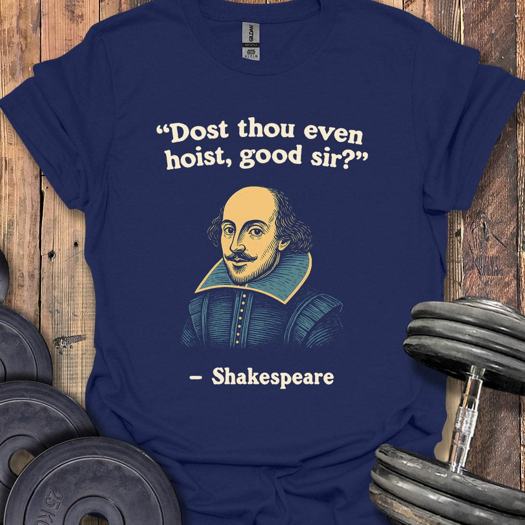 Shakespeare Hoist Quote T-Shirt