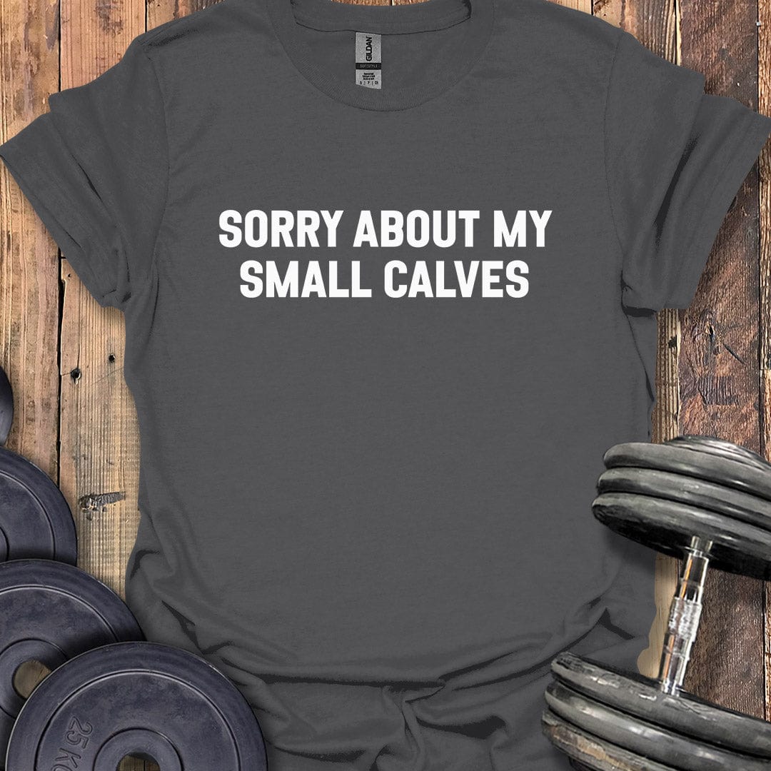 Small Calves T-Shirt