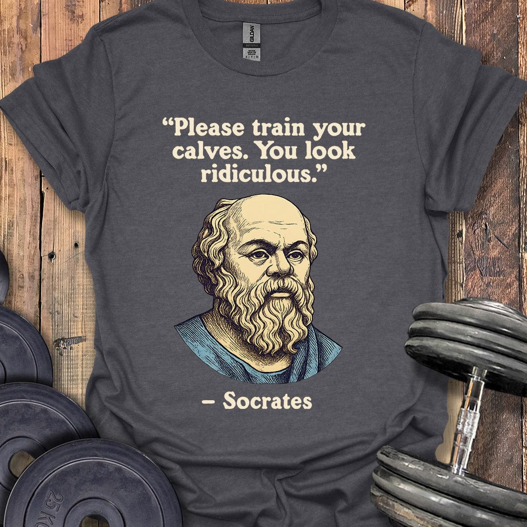 Socrates Calves Quote T-Shirt