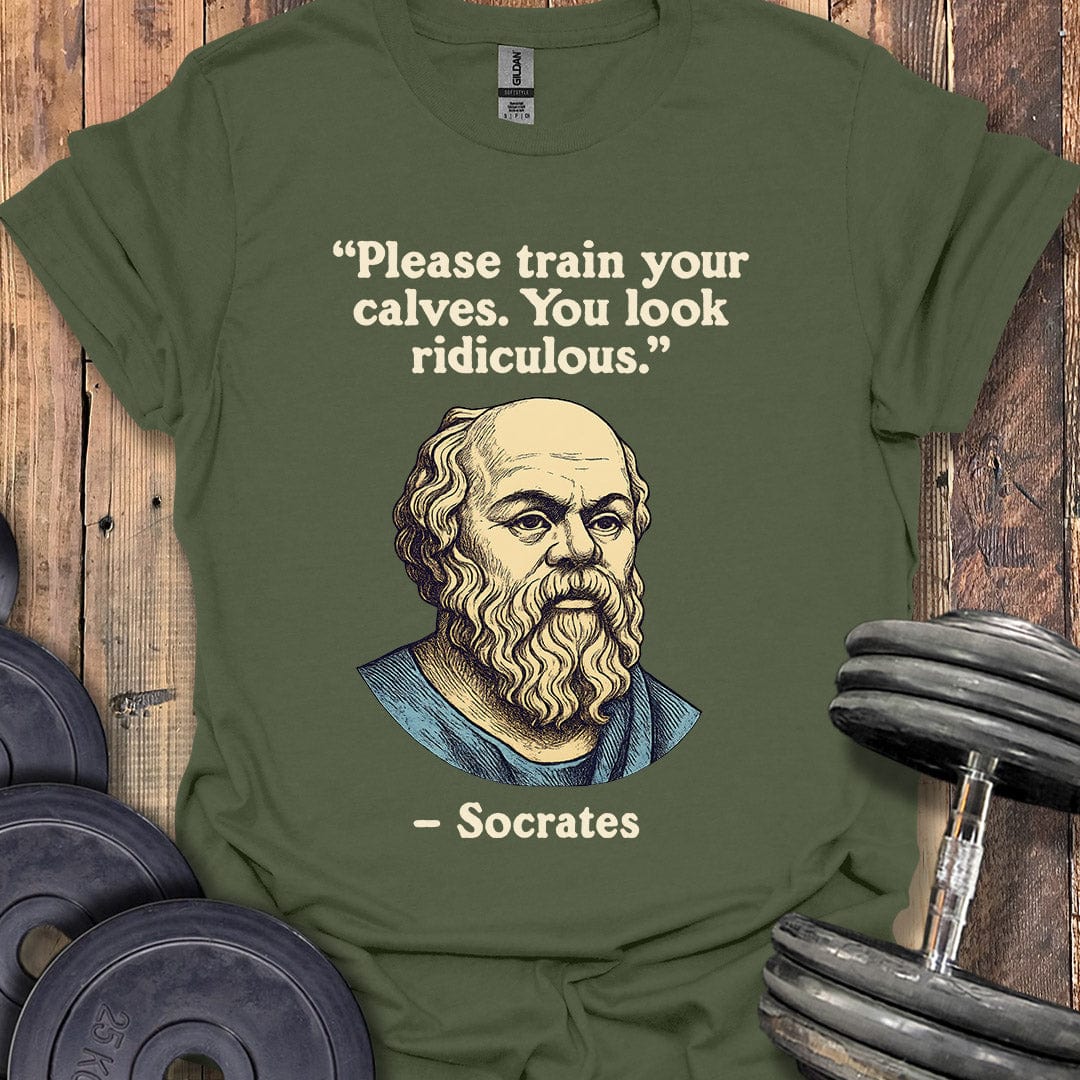 Socrates Calves Quote T-Shirt