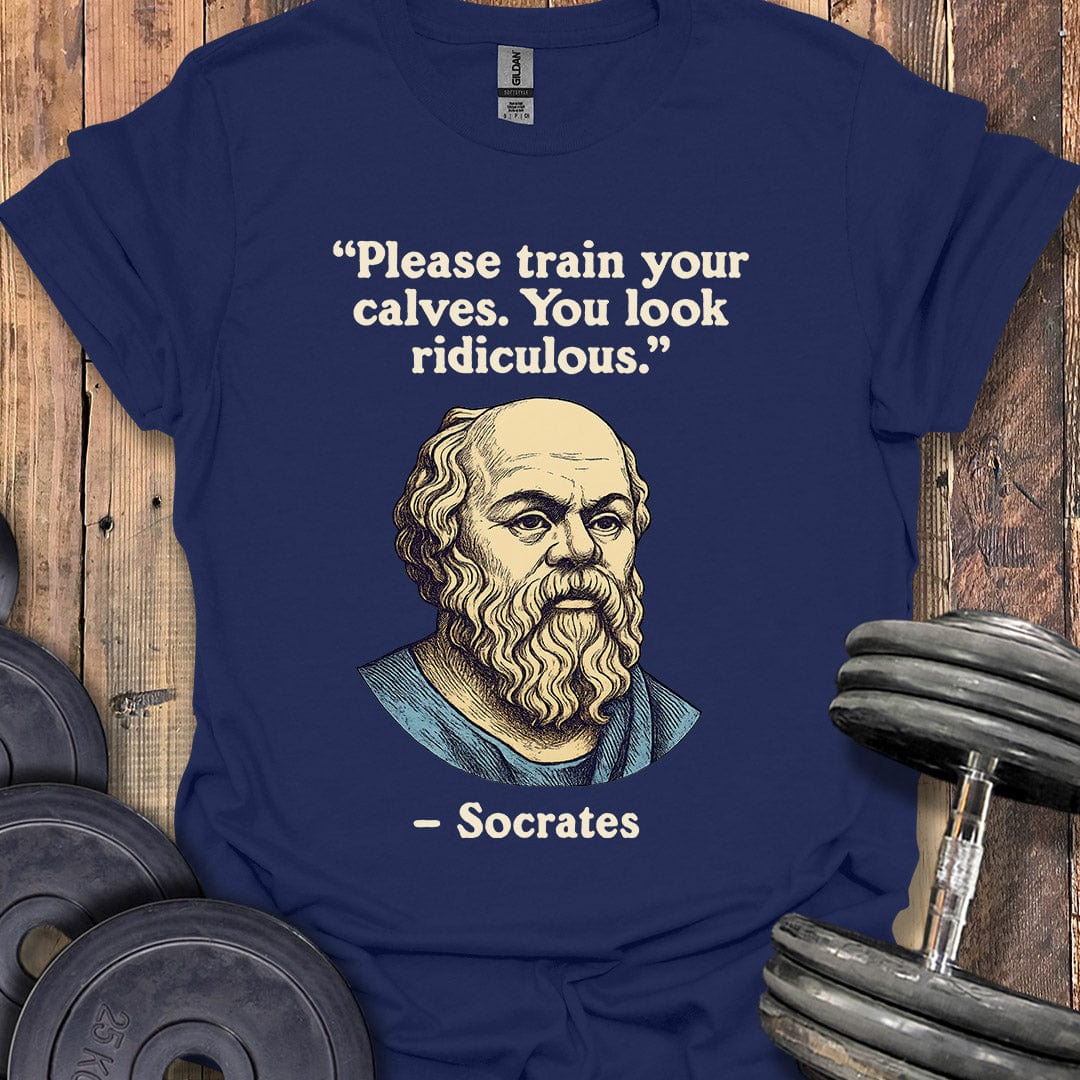 Socrates Calves Quote T-Shirt