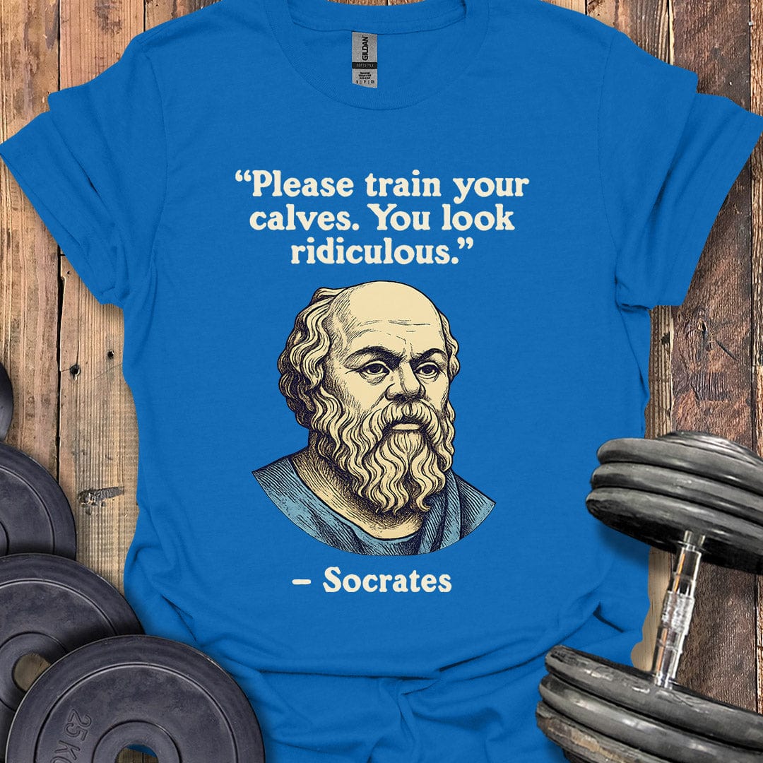 Socrates Calves Quote T-Shirt