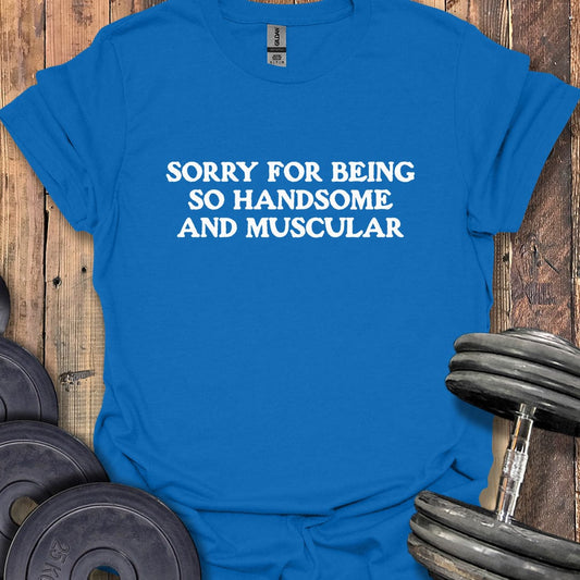 Handsome and Muscular T-Shirt