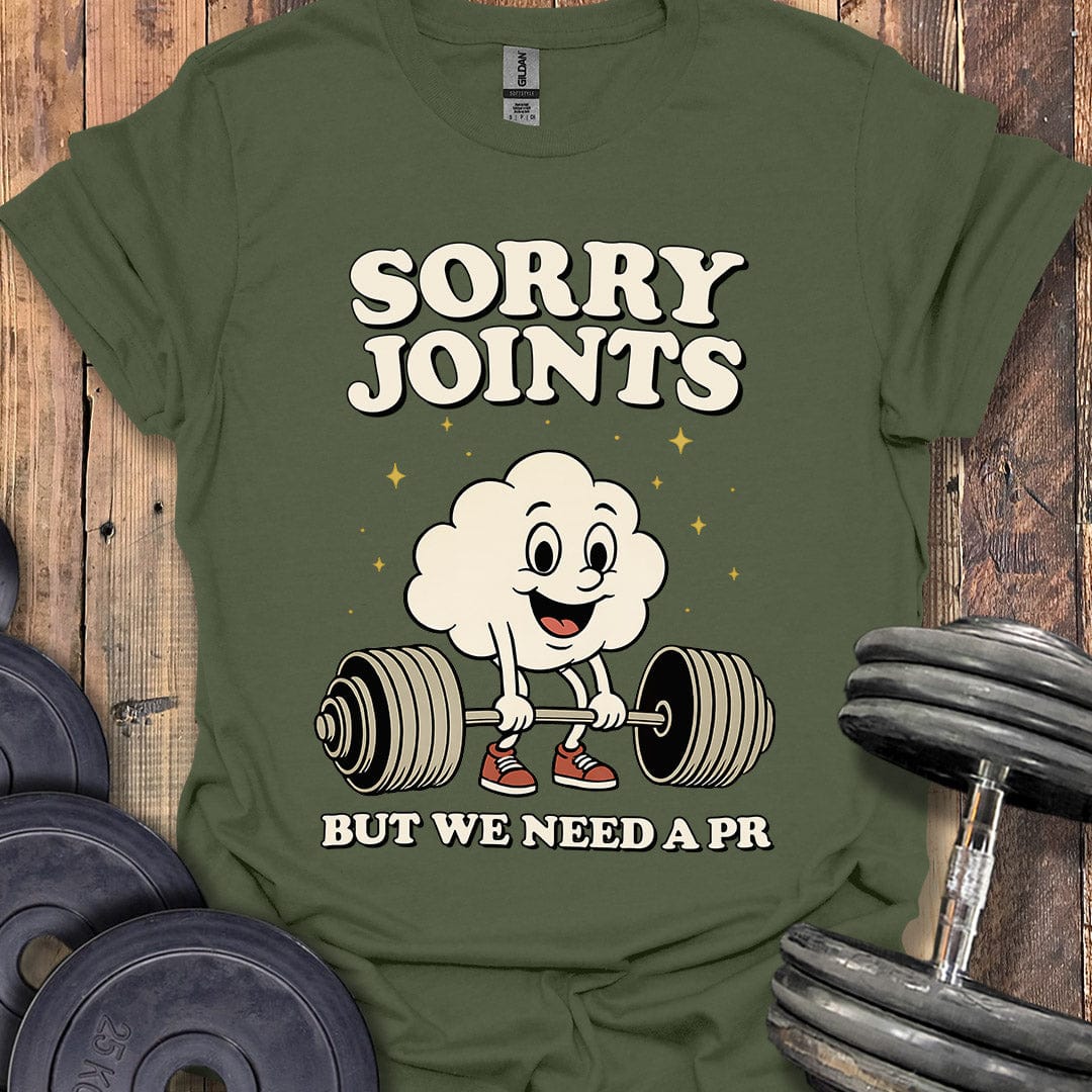 Sorry Joints T-Shirt