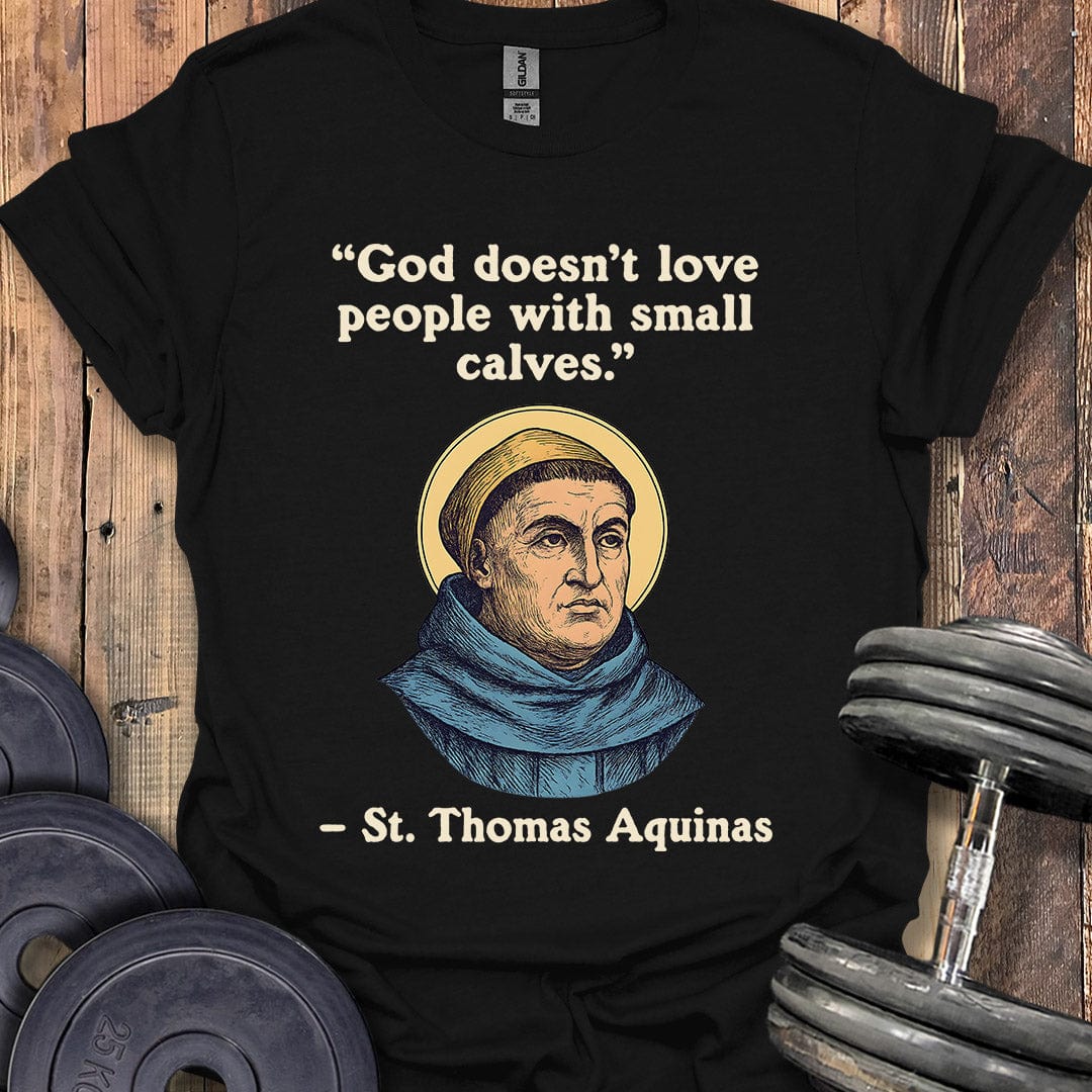 St. Thomas Aquinas Quote T-Shirt