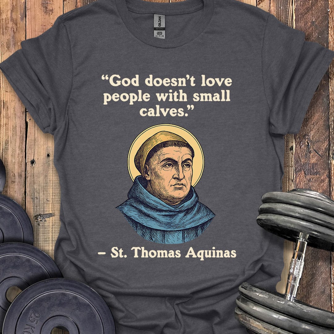 St. Thomas Aquinas Quote T-Shirt