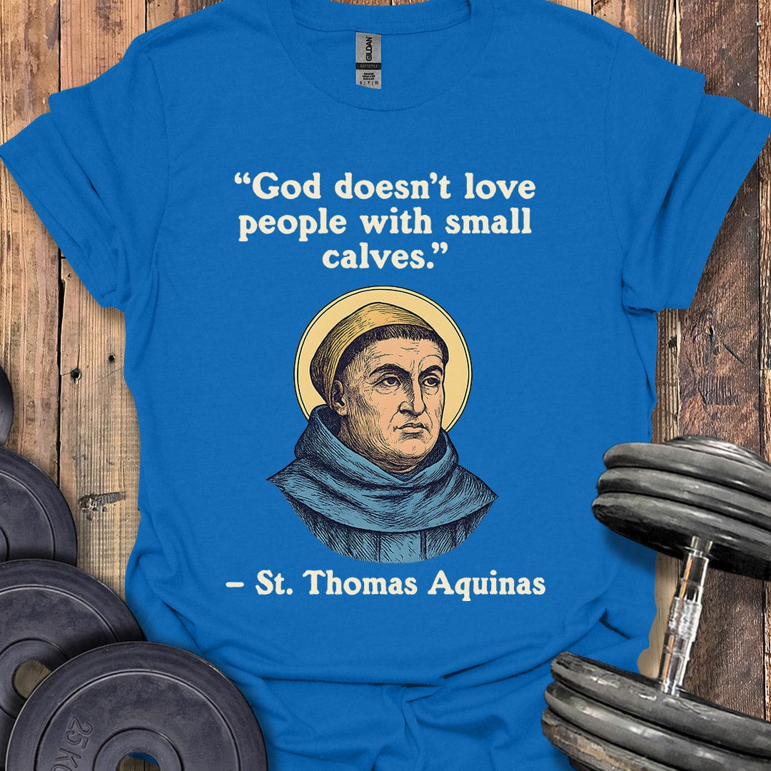 St. Thomas Aquinas Quote T-Shirt