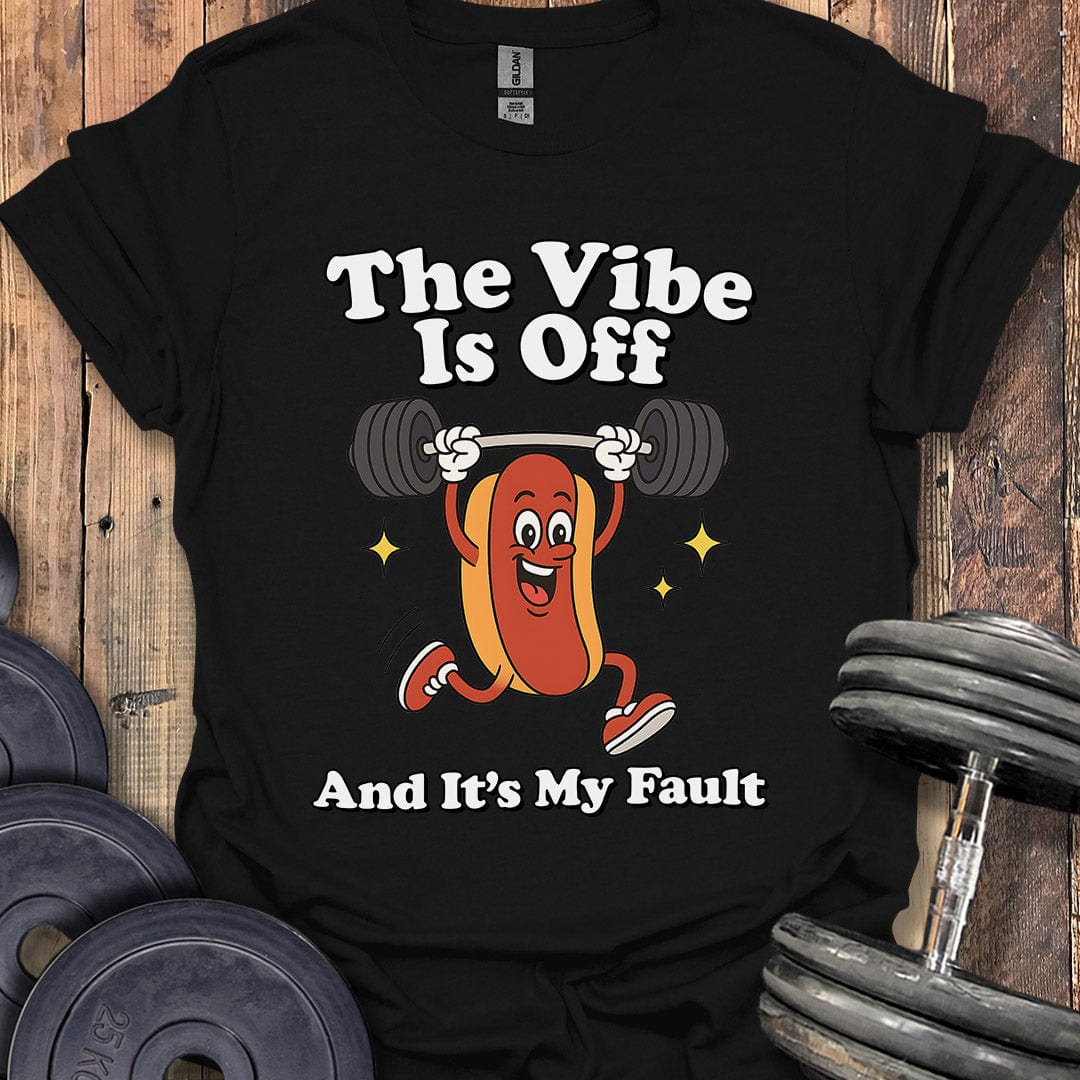 The Vibe Is Off T-Shirt