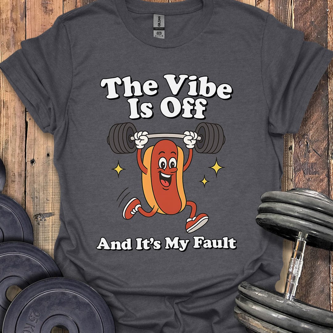 The Vibe Is Off T-Shirt
