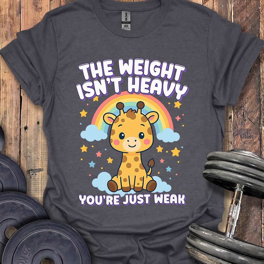 The Weight Isn't Heavy T-Shirt