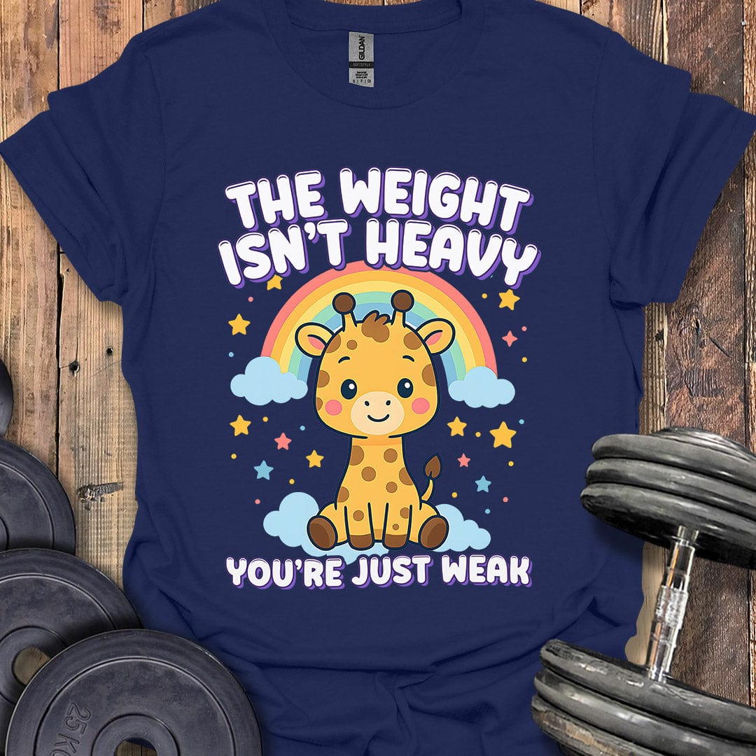 The Weight Isn't Heavy T-Shirt