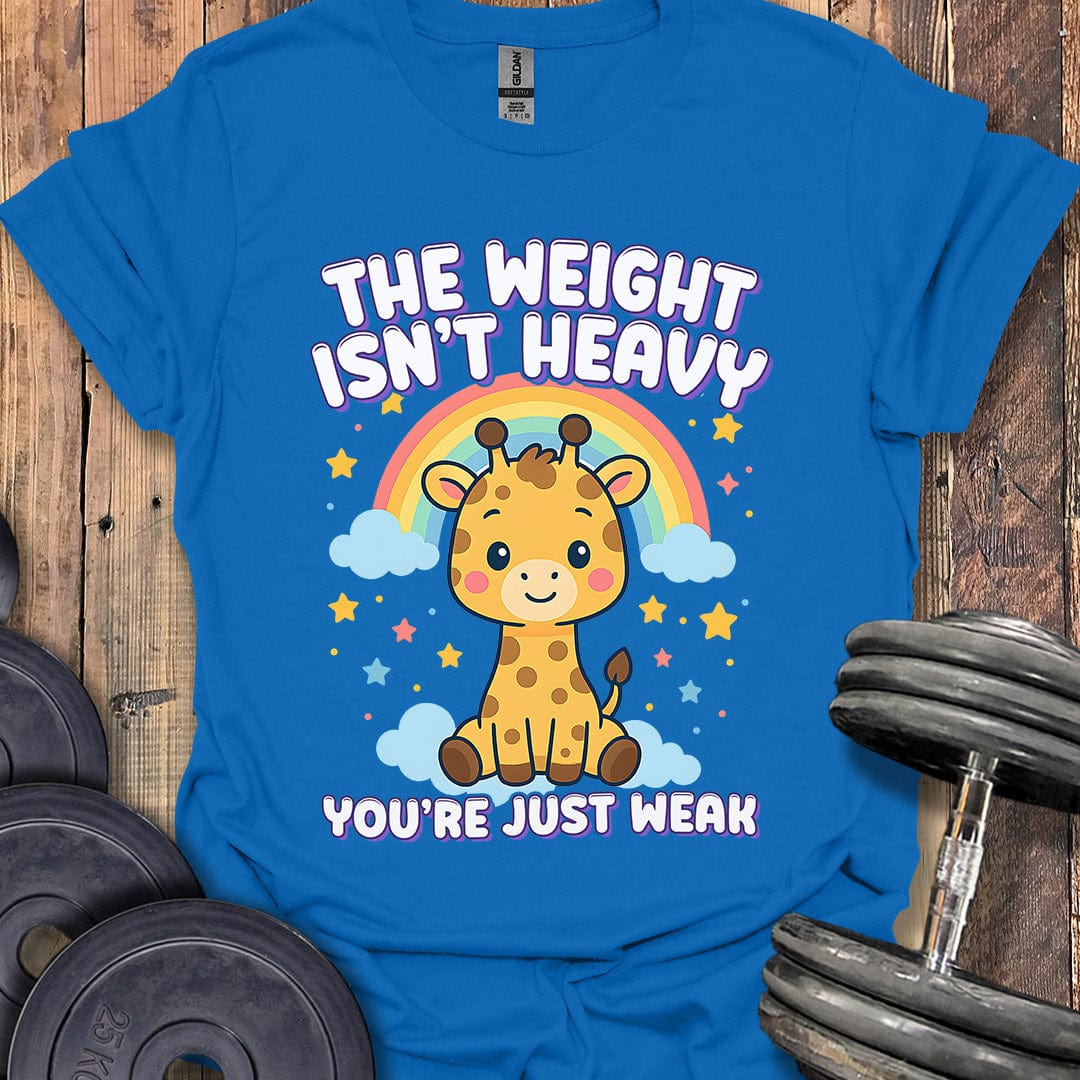 The Weight Isn't Heavy T-Shirt