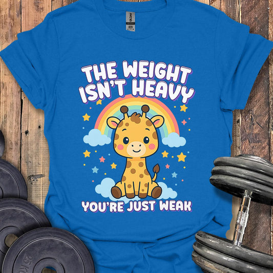 The Weight Isn't Heavy T-Shirt