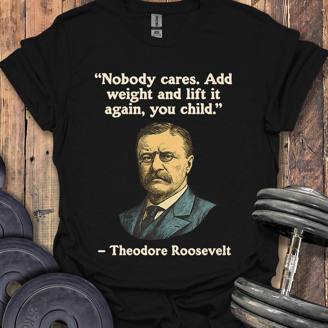 Theodore Roosevelt Quote T-Shirt