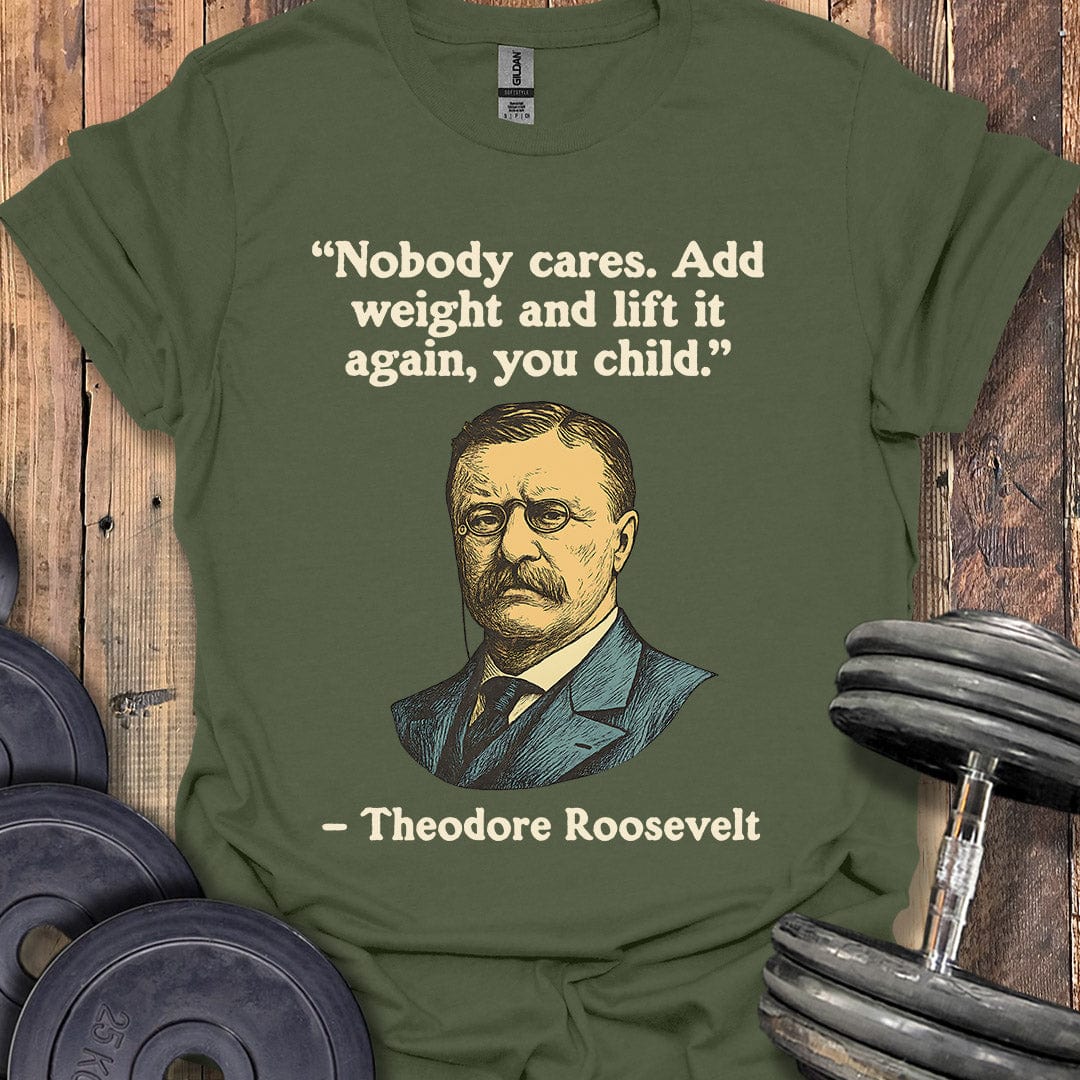 Theodore Roosevelt Quote T-Shirt
