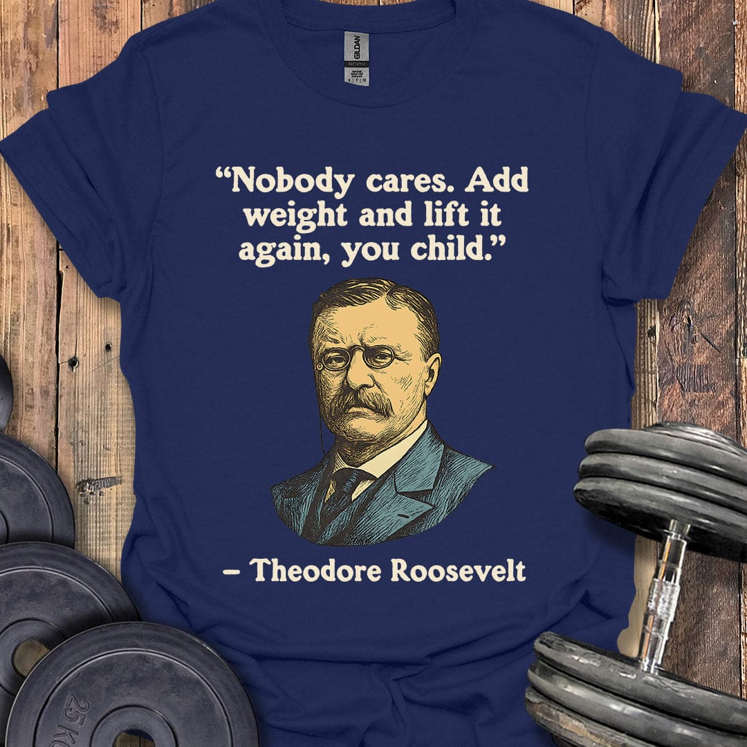 Theodore Roosevelt Quote T-Shirt