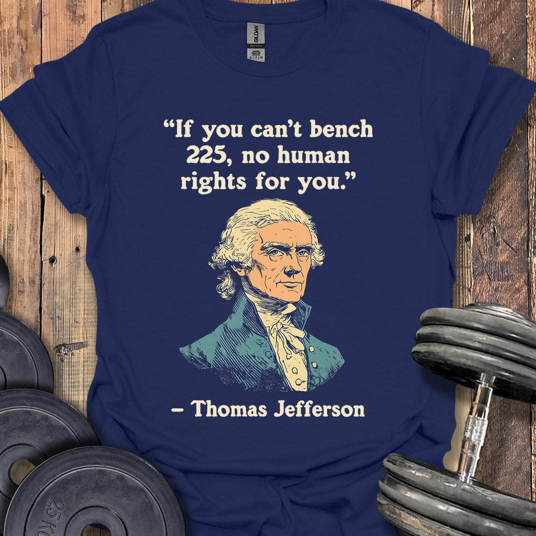 Thomas Jefferson Quote T-Shirt