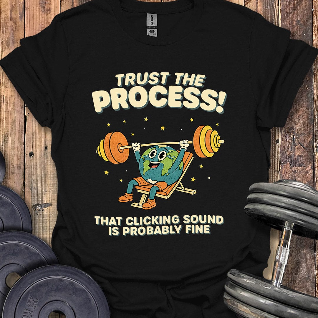 Trust the Process T-Shirt